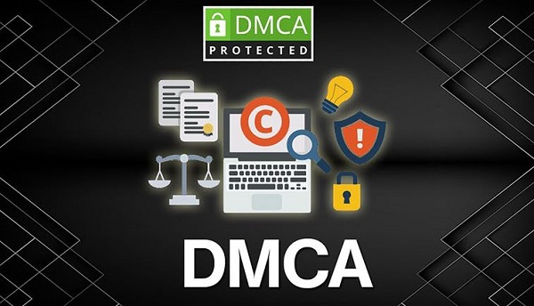 DMCA là gì? Hướng dẫn đăng ký DMCA để bảo vệ website